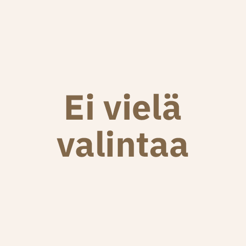 Ei vielä valintaa